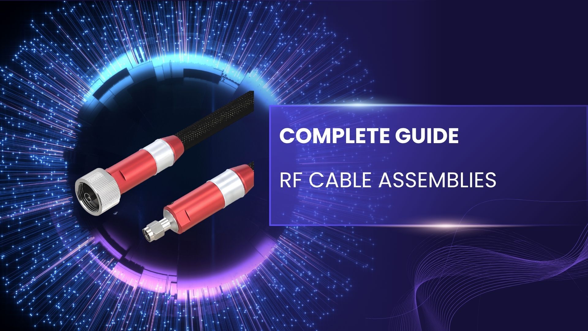 RF Cable Assemblies Complete Guide