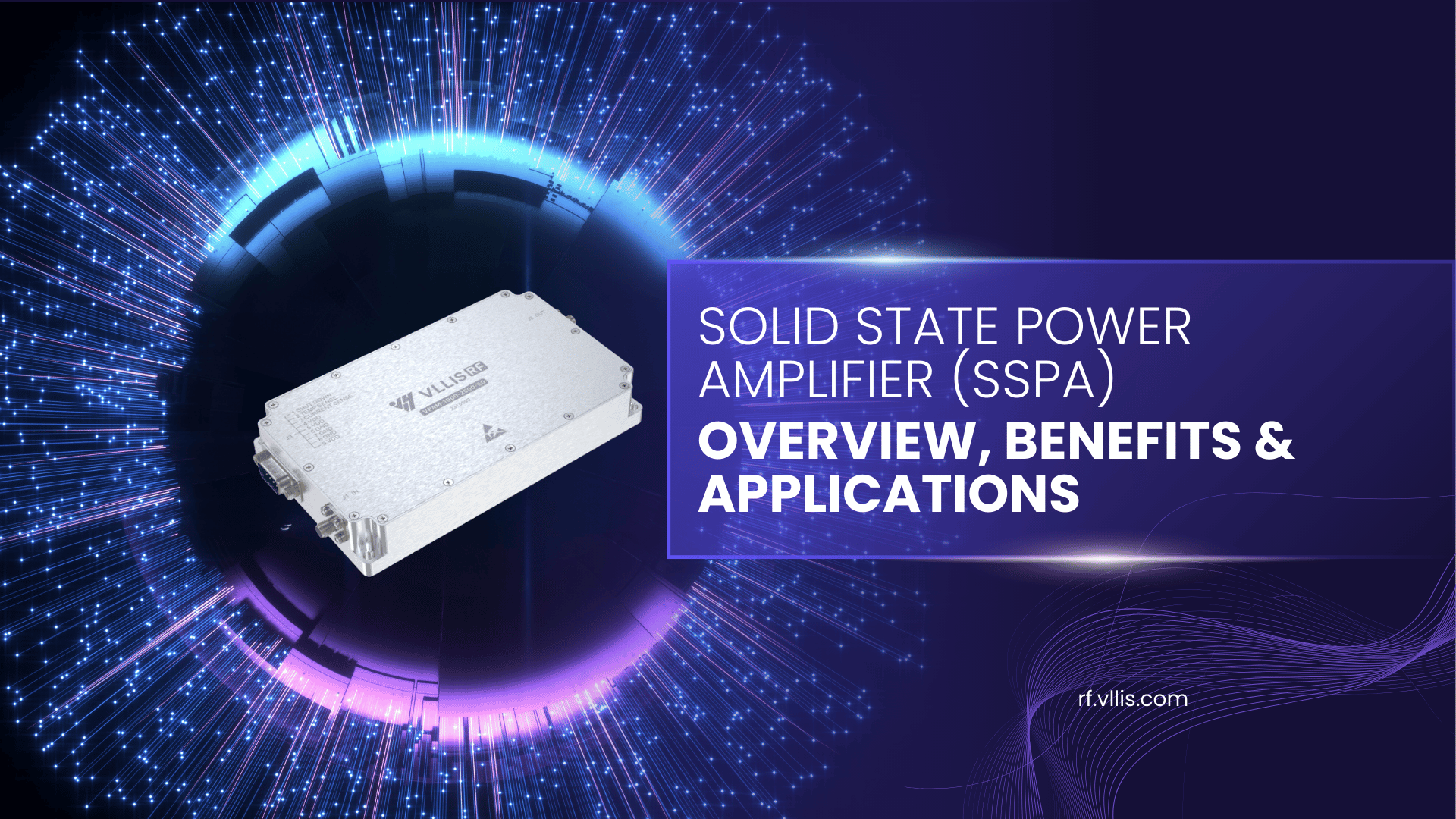 Solid State Power Amplifier (SSPA) — Overview, Benefits & Applications